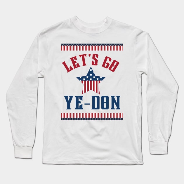 Let's Go Ye-Don Long Sleeve T-Shirt by TJWDraws